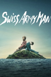 Watch Free Swiss Army Man Full Movies Bflix