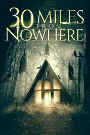 Watch Free 30 Miles from Nowhere Full Movies Bflix