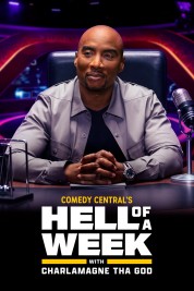 Watch Free Hell of a Week with Charlamagne Tha God Full Movies Bflix