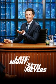 Watch Free Late Night with Seth Meyers Full Movies Bflix