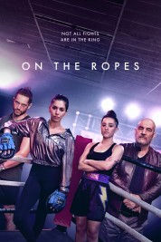 Watch Free On The Ropes Full Movies Bflix