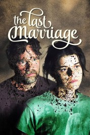 Watch Free The Last Marriage Full Movies Bflix