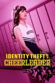 Watch Free Identity Theft of a Cheerleader Full Movies Bflix