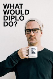 Watch Free What Would Diplo Do? Full Movies Bflix