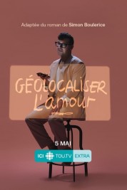 Watch Free Geolocaliser l'amour Full Movies Bflix