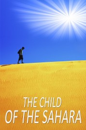 Watch Free The Child of the Sahara Full Movies Bflix