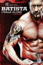 Watch Free WWE: Batista - I Walk Alone Full Movies Bflix