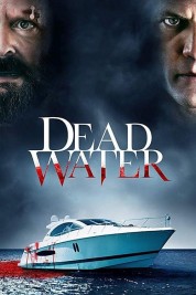 Watch Free Dead Water Full Movies Bflix