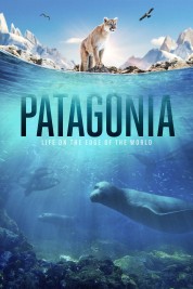 Watch Free Patagonia: Life at the Edge of the World Full Movies Bflix