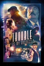 Watch Free Trouble Is My Business Full Movies Bflix