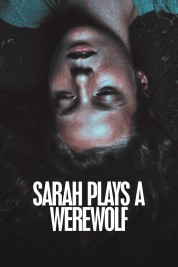 watch free Sarah Plays a Werewolf hd online