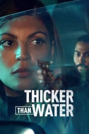 Watch Free Thicker Than Water Full Movies Bflix