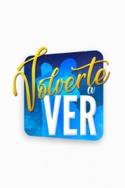 Volverte a ver 2018