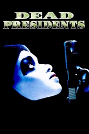 Watch Free Dead Presidents Full Movies Bflix