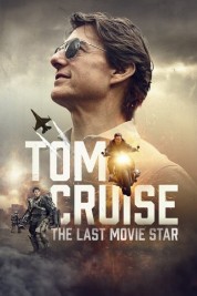 Watch Free Tom Cruise: The Last Movie Star Full Movies Bflix