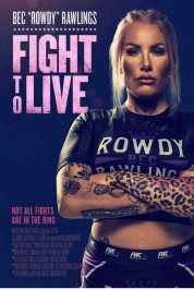 Watch Free Fight to Live Full Movies Bflix