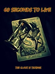 Watch Free 60 Seconds to Live Full Movies Bflix