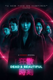 watch free Dead & Beautiful hd online