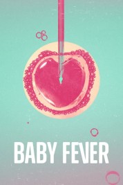 Watch Free Baby Fever Full Movies Bflix