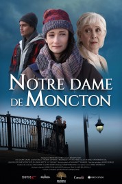 Watch Free Notre Dame de Moncton Full Movies Bflix