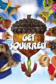 Watch free Get Squirrely HD online