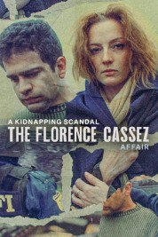 A Kidnapping Scandal: The Florence Cassez Affair 2022