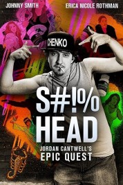 Watch Free S#!%head: Jordan Cantwell's Epic Quest Full Movies Bflix