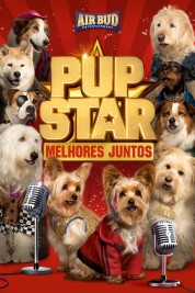 Watch Free Pup Star: Better 2Gether Full Movies Bflix