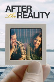 Watch Free After the Reality Full Movies Bflix