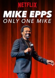 Mike Epps: Only One Mike 2019