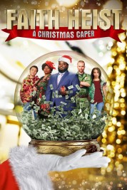 Watch Free Faith Heist: A Christmas Caper Full Movies Bflix