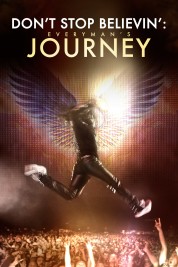 Watch Free Don’t Stop Believin’: Everyman’s Journey Full Movies Bflix