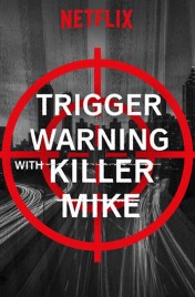 Watch Free Trigger Warning with Killer Mike Full Movies Bflix