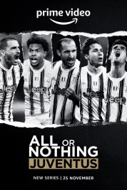 Watch Free All or Nothing: Juventus Full Movies Bflix