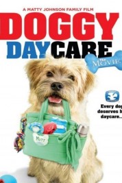 Watch Free Doggy Daycare: The Movie Full Movies Bflix