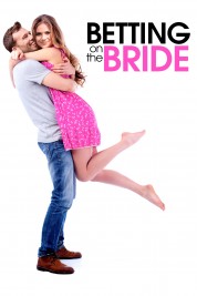 Watch Free Betting On The Bride Full Movies Bflix