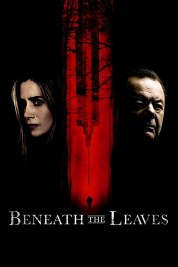 Watch Free Beneath The Leaves Full Movies Bflix