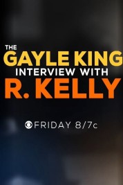 Watch Free The Gayle King Interview with R. Kelly Full Movies Bflix