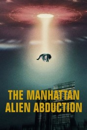 watch free The Manhattan Alien Abduction hd online