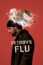 Watch Free Petrov's Flu Full Movies Bflix