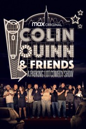 Watch Free Colin Quinn & Friends: A Parking Lot Comedy Show Full Movies Bflix