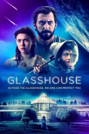 Watch Free Glasshouse Full Movies Bflix