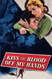 Watch Free Kiss the Blood Off My Hands Full Movies Bflix