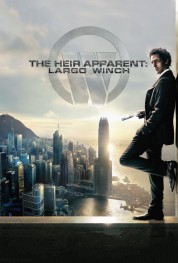 Watch Free The Heir Apparent: Largo Winch Full Movies Bflix