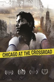 Watch free Chicago at the Crossroad HD online