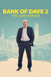 watch free Bank of Dave 2: The Loan Ranger hd online