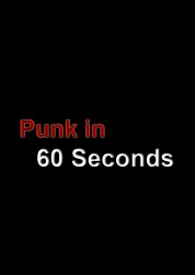 Punk in 60 Seconds 2019