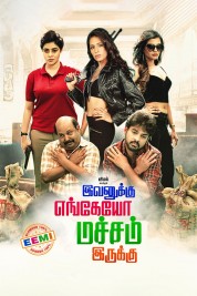 Watch Free Ivanukku Engeyo Macham Irukku Full Movies Bflix