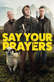 Watch Free Say Your Prayers Full Movies Bflix