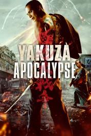 Watch Free Yakuza Apocalypse Full Movies Bflix